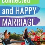 A couple on vacation together with the text overlay saying, 10 simple tips for a close, connected and happy marriage.