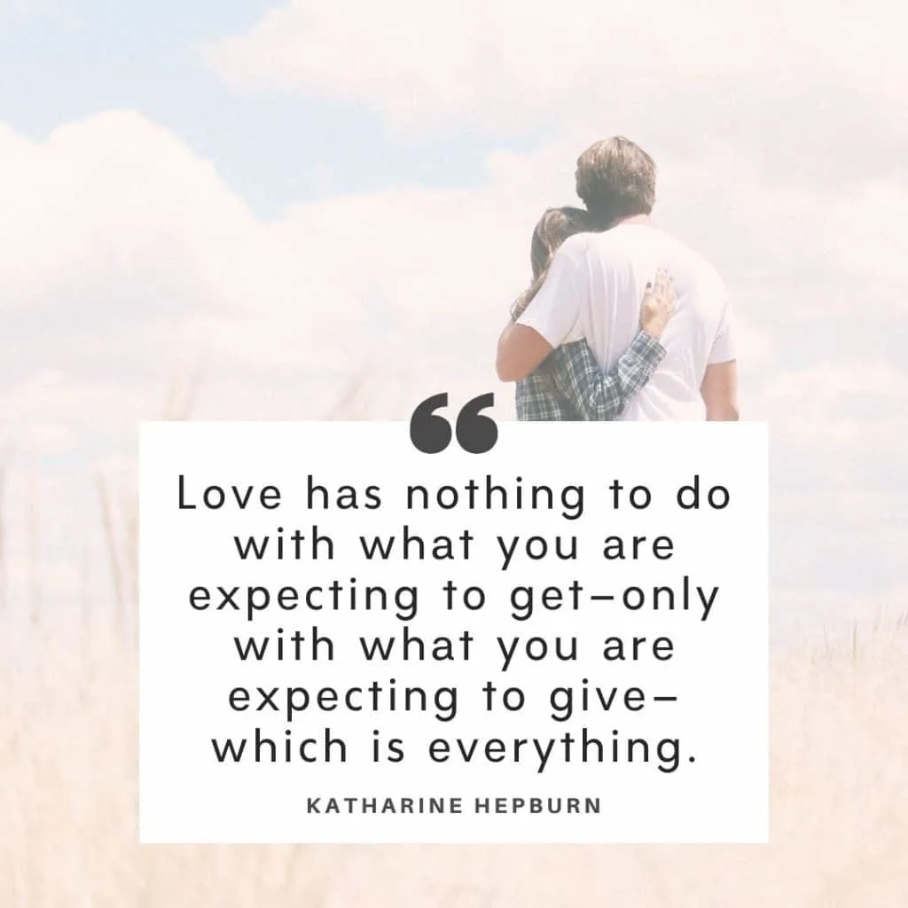 Text of one of the getting through hard times in marriage quotes by Katharine Hepburn The background image is of a  couple standing in a field with their backs to the camera and soft light all around.