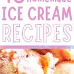 A close up of a scoop of ice cream with the text overlay 18 delicious homemade ice cream recipes.