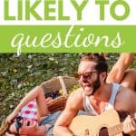 Man playing the guitar and laughing with the text overlay 150 most likely to questions.