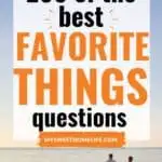 Couple walking along the beach with the text overlay 200 of the best favorite things questions for couples