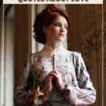 A woman from the victorian era looking outside the window, with the text overlay Elizabeth Barrett Browning quotes about love