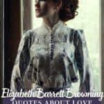 A woman from the victorian era standing firmly, with the text overlay Elizabeth Barrett Browning quotes about love