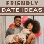 A couple holding their dogs with balloons behind them. The text says 15 dog-friendly date ideas.