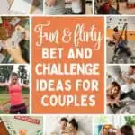 A collage of a person writing, a couple singing, a couple on the kitchen, a woman doing a hulahoop challenge, a couple pillow fighting, a monopoly board, and a couple having breakfast in bed, with the text overlay fun and flirty bet and challenge ideas for couples
