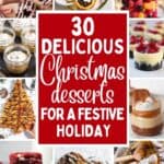 A collage of chocolate peppermint mini bundt cakes, mincemeat tarts, fruit Christmas tree, cherry cheesecakes, chocolate Christmas tree pastry, tiramisu cups, red velvet brownies, cinnamon roll donuts, and eggnog bread pudding, with the text overlay 30 delicious Christmas desserts for a festive holiday