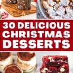 A collage of chocolate muffins, eggnog bread pudding, tiramisu cups, and red velvet brownies, with the text overlay 30 delicious Christmas desserts