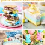 A collage of Easter Jell-O pie, peeps s'mores, Easter egg cheesecake, and Easter dirt cake cups, with the text overlay Egg-straordinary Easter desserts for a sweet celebration
