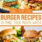 A collage of sweet potato black bean burger, BBQ bacon burger, buffalo chicken burger, and lentil rice burger, with the text overlay Grill, flip, eat: Burger recipes to make your mouth water