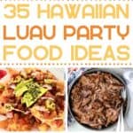 A collage of luau party food recipes