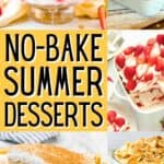 A collage of no-bake summer desserts, with the text overlay no bake summer desserts