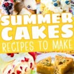 A collage of summer cake recipes to make