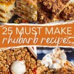 A collage of rhubarb food and desserts, with the text overlay 25 must make rhubarb recipes