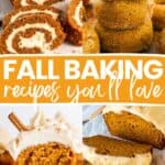 A collage of assorted baking goods, with the text overlay fall baking recipes you'll love