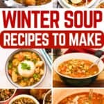 A collage of winter soups, with the text overlay winter soup recipes to make