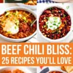 A collage of beef chili food, with the text overlay Beef chili bliss: 25 recipes you'll love