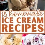 A collage of homemade ice creams, with the text overlay 18 homemade ice cream recipes