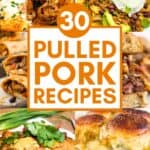 A collage of pulled pork dishes, with the text overlay 30 pulled pork recipes