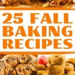 A collage of Fall desserts, with the text overlay 25 Fall baking recipes