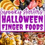 A collage of Halloween finger foods, with the text overlay Spooky starters: Halloween finger foods