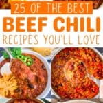 A collage of beef chili, with the text overlay, 25 of the best Beef chili recipes you'll love