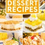 A collage of Pineapple desserts, with the text overlay 45 Pineapple dessert recipes