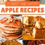 A collage of apple recipes, with the text overlay, 25 Sweet and savory apple recipes
