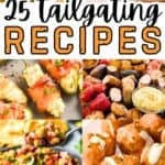 A collage of Tailgating meals, with the text overlay 25 Tailgating recipes